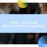 How I attracted donors with storytelling