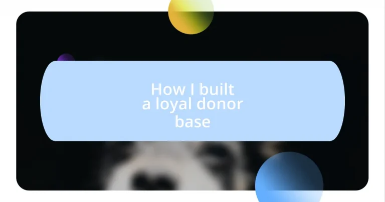 How I built a loyal donor base