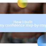 How I built my confidence step-by-step