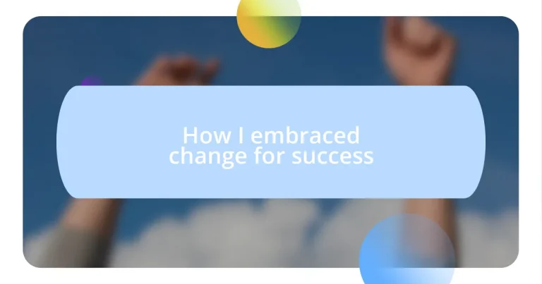 How I embraced change for success