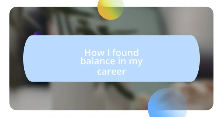 How I found balance in my career