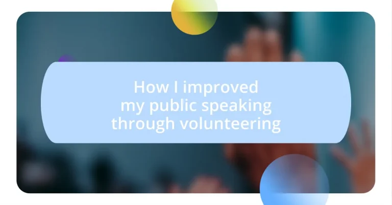 How I improved my public speaking through volunteering