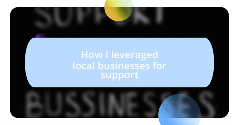 How I leveraged local businesses for support