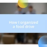 How I organized a food drive