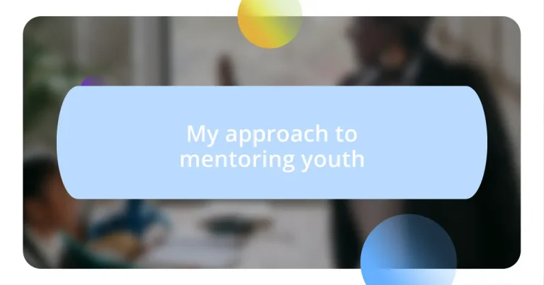 My approach to mentoring youth