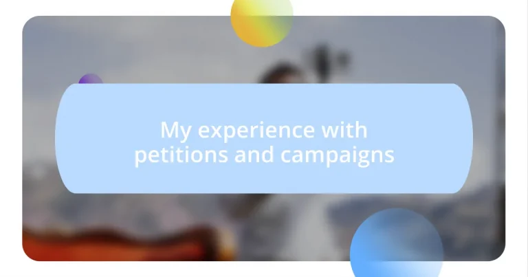 My experience with petitions and campaigns