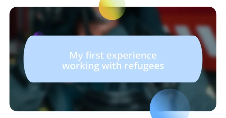 My first experience working with refugees