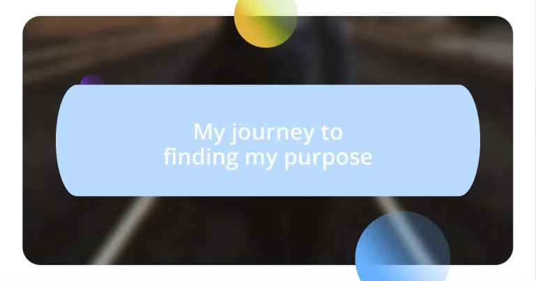 My journey to finding my purpose