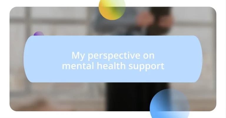 My perspective on mental health support