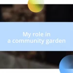 My role in a community garden