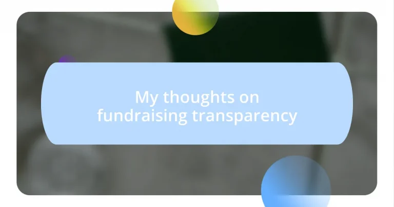 My thoughts on fundraising transparency