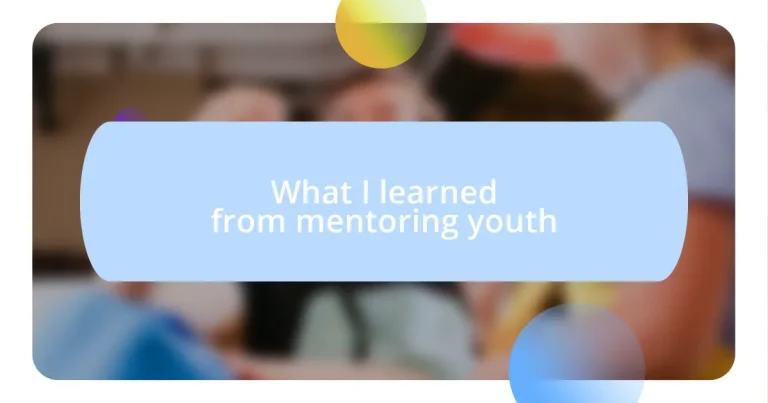 What I learned from mentoring youth