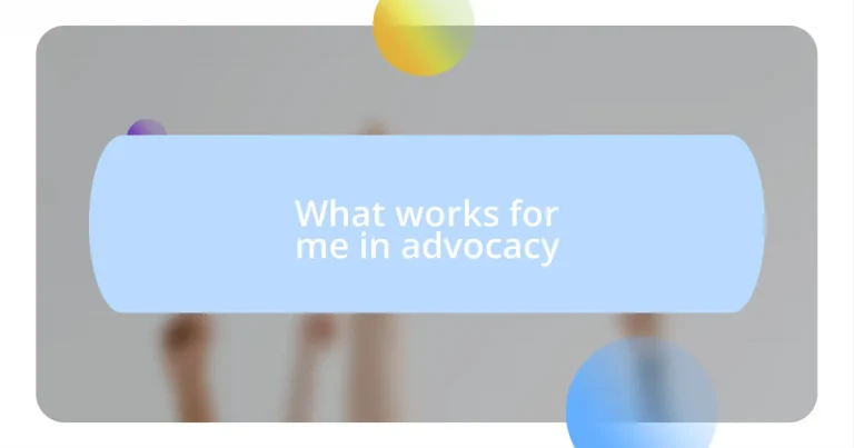 What works for me in advocacy