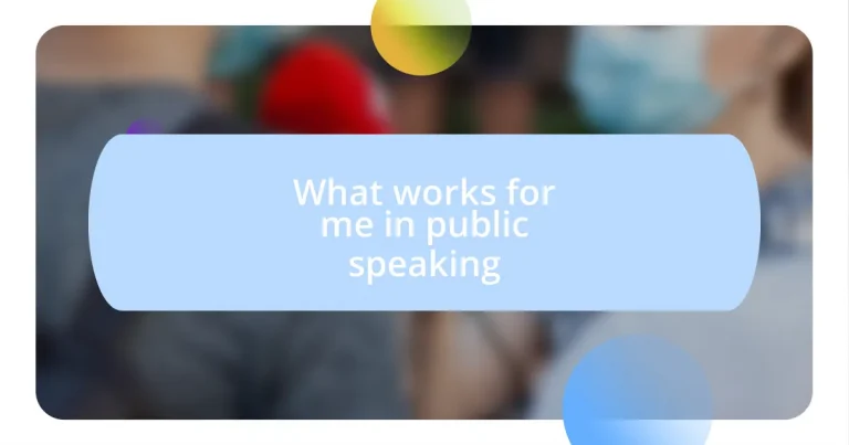 What works for me in public speaking