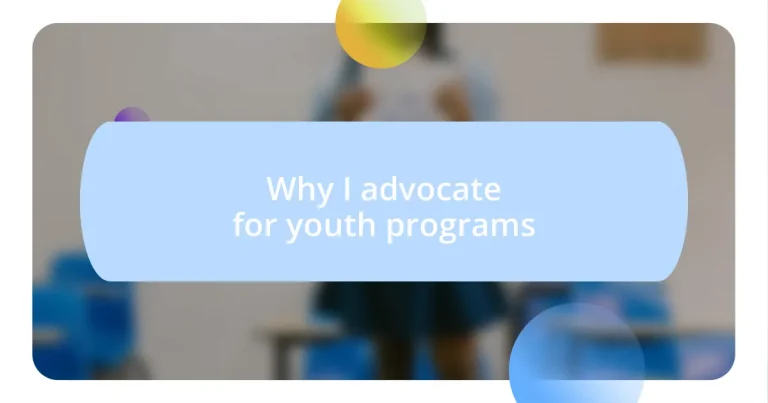 Why I advocate for youth programs