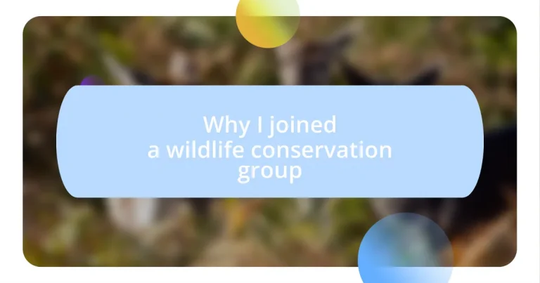 Why I joined a wildlife conservation group