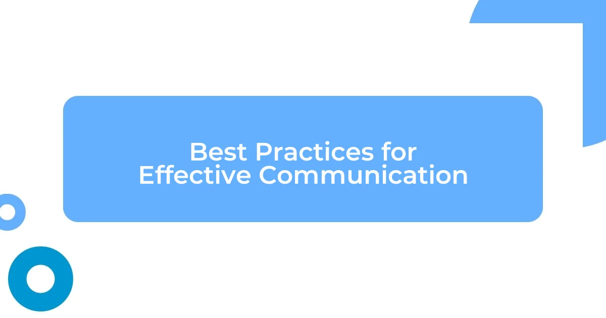 Best Practices for Effective Communication