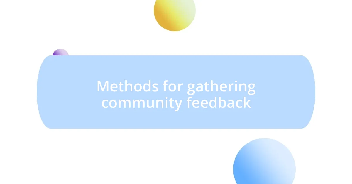 Methods for gathering community feedback